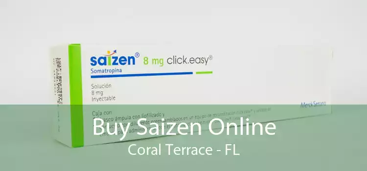 Buy Saizen Online Coral Terrace - FL